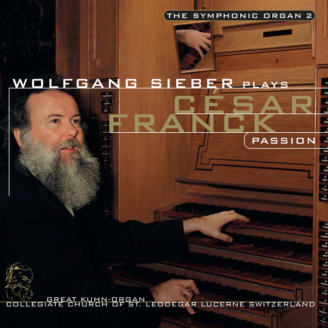 The Symphonic Organ 2: César Franck