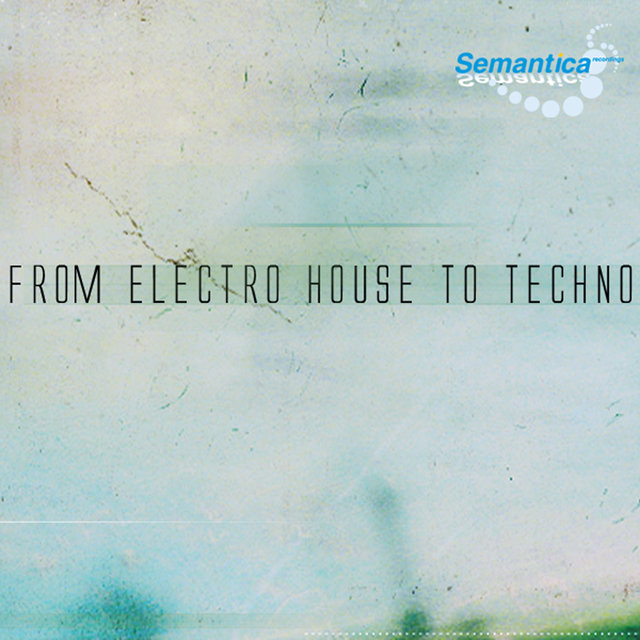 From Electro House To Techno