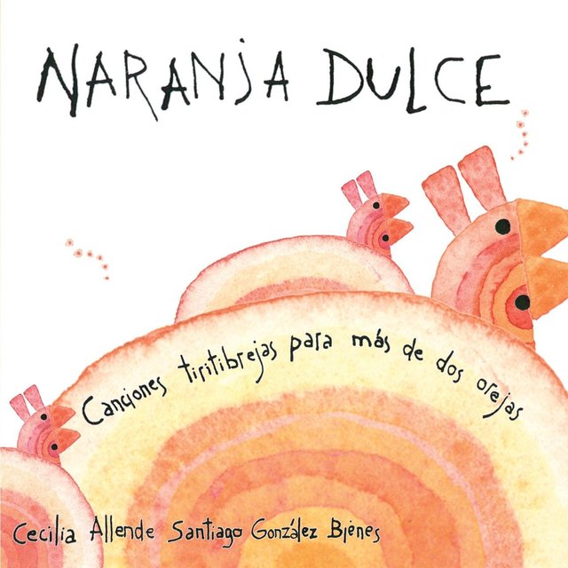 Naranja Dulce. Canciones Tiritibrejas para Más de Dos Orejas