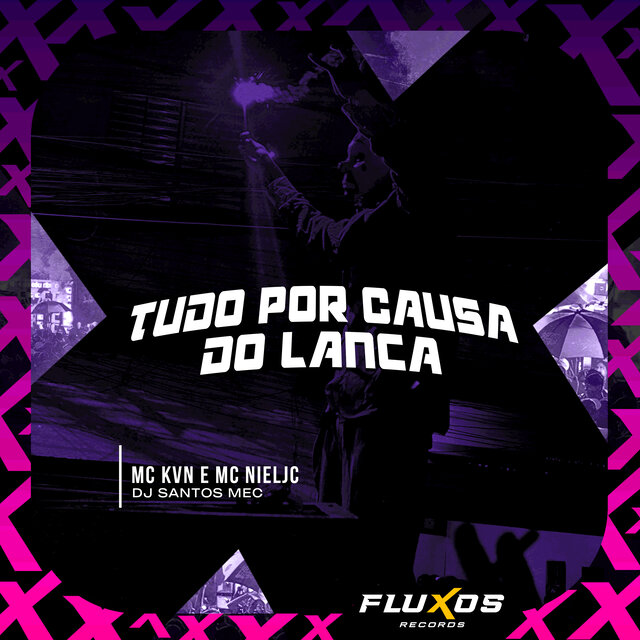 Tudo por Causa do Lança