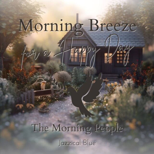 Morning Breeze for a Happy Day - The Morning People