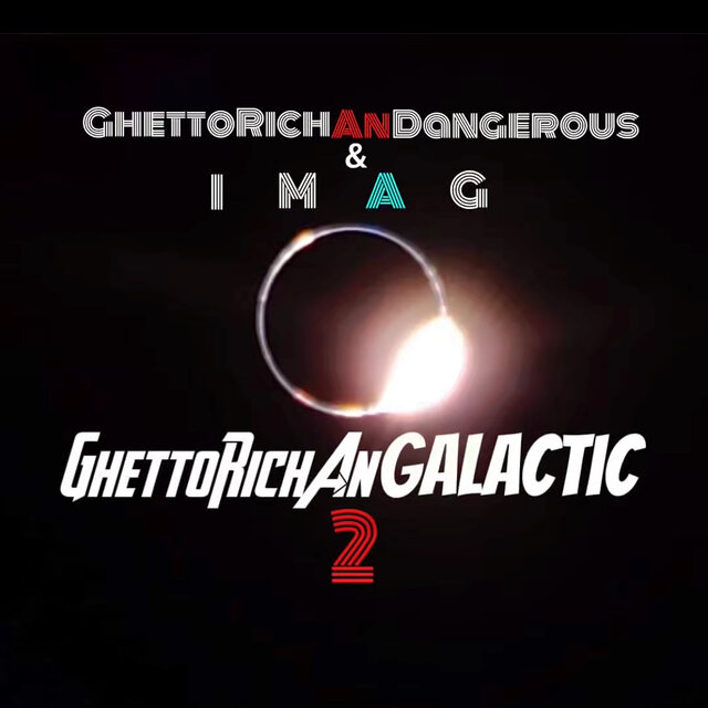 GhettoRichAnGalactic 2