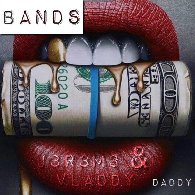 Bands (feat. VladdyDaddy)