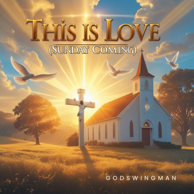 This Is Love (Sunday Coming)