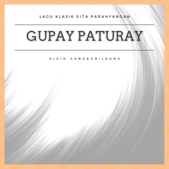 Lagu Klasik Gita Parahyangan Gupay Paturay