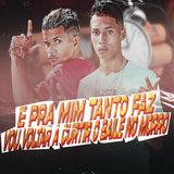 E pra Mim Tanto Faz, Vou Volta Curtir o Baile no Morro