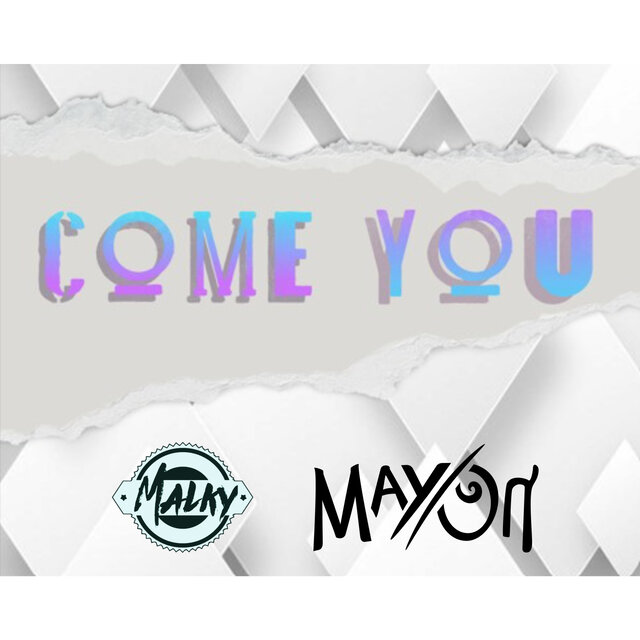 Come You