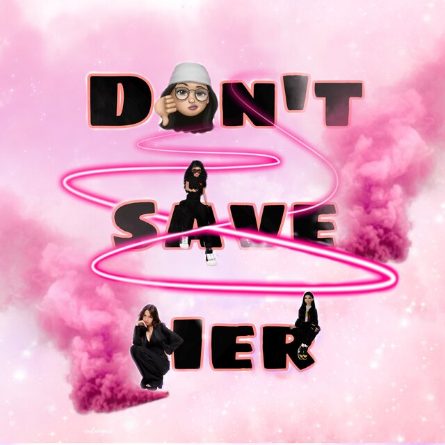 Don't Save Her