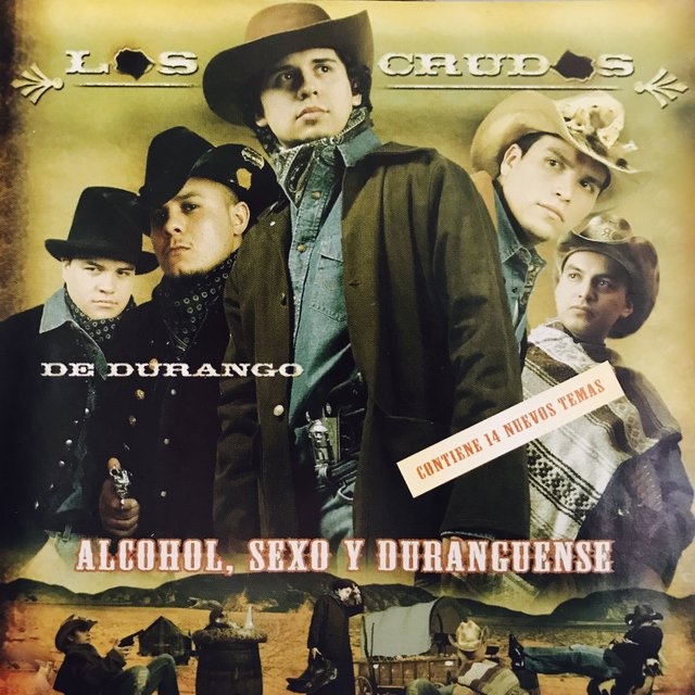 Alcohol, Sexo y Duranguense