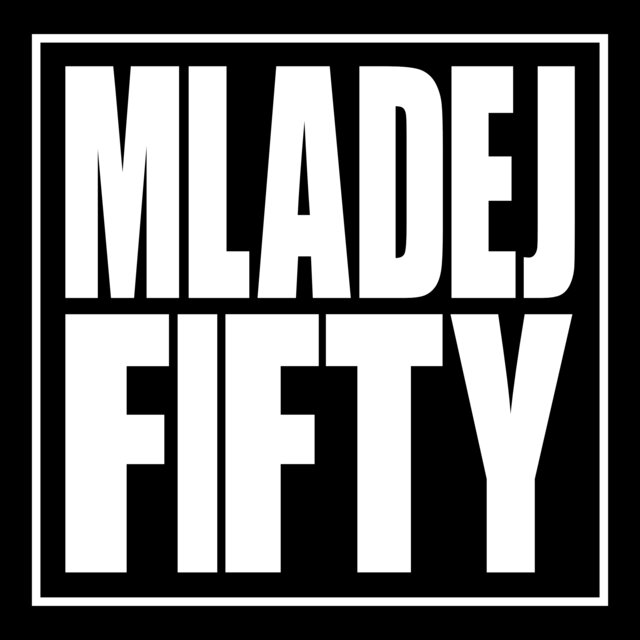 Mladej Fifty