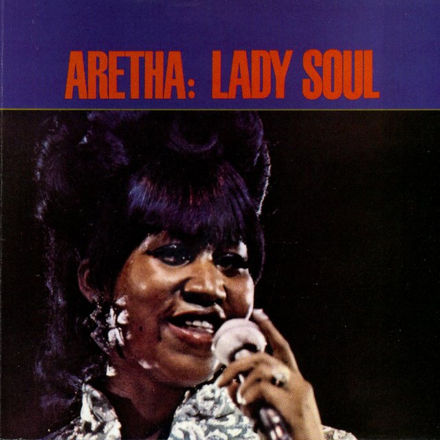 Lady Soul
Aretha Franklin