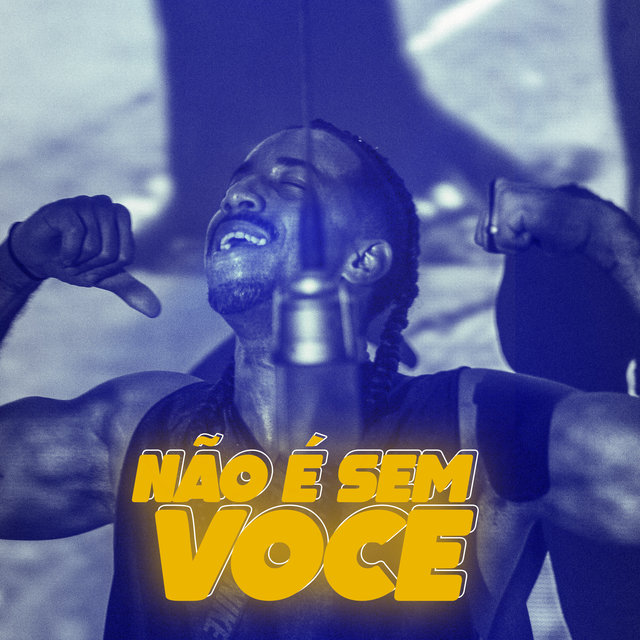 Não É Sem Você