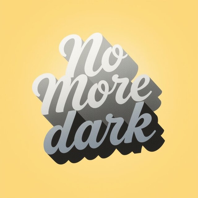 No More Dark