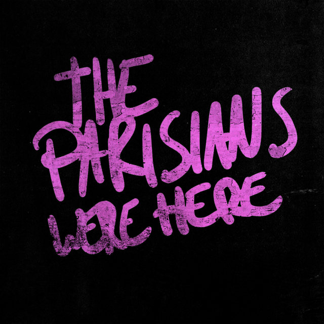 The Parisians Were Here
