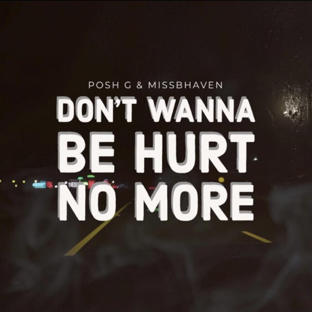 DON’T WANNA BE HURT NO MORE