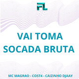 Vai Toma Socada Bruta