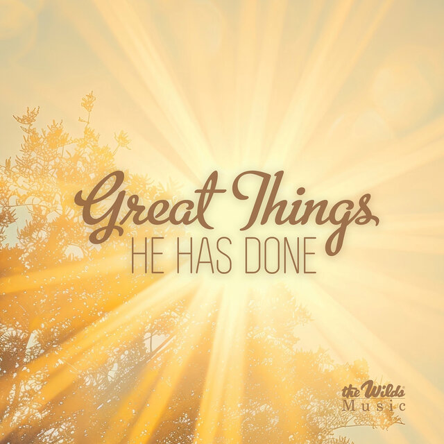 Great Things He Has Done