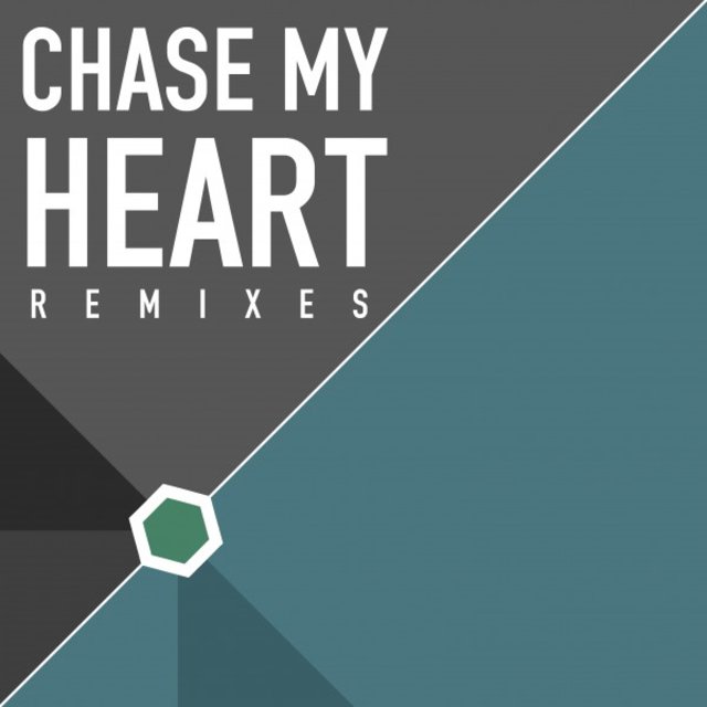 Chase My Heart (Remixes)