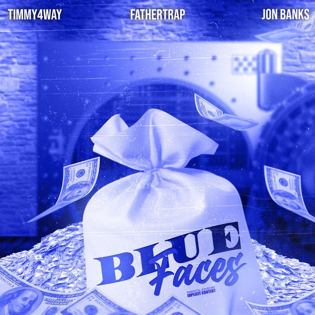 Blue Faces (feat. Father Trap & Jon Banks)