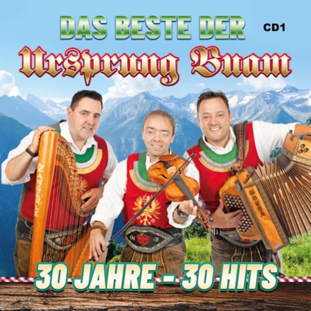 Das Beste der Ursprung Buam 30 Jahre -30 Hits, Pt. 1