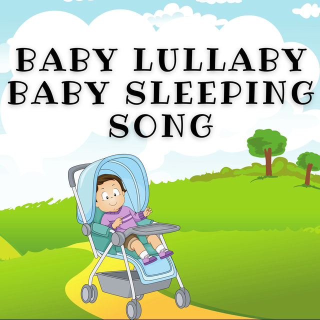 Baby Lullaby Baby Sleeping Song