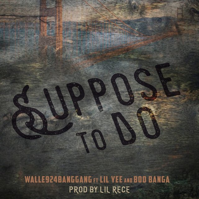 Suppose  To Do (feat. Lil Yee & Boo Banga)