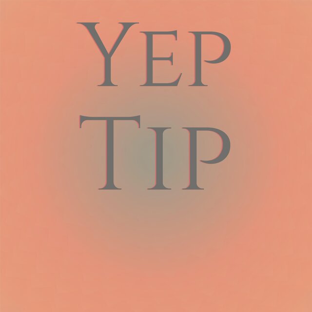 Yep Tip