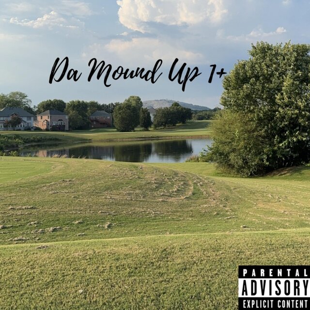 Da Mound Up 1+