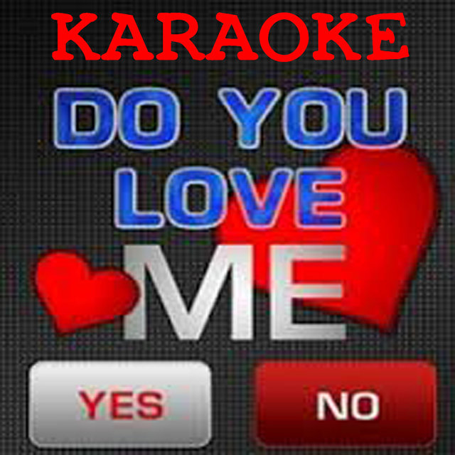 Do You Love Me 2014 Karaoke
