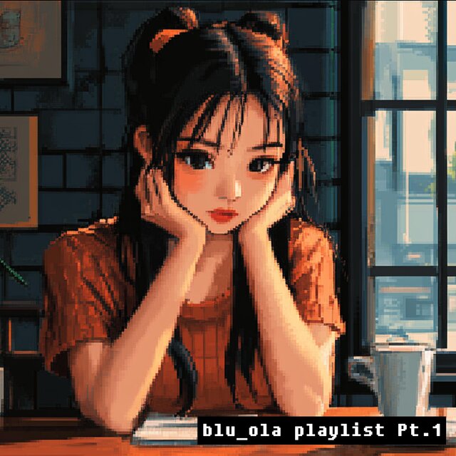 blu_ola playlist Pt.1