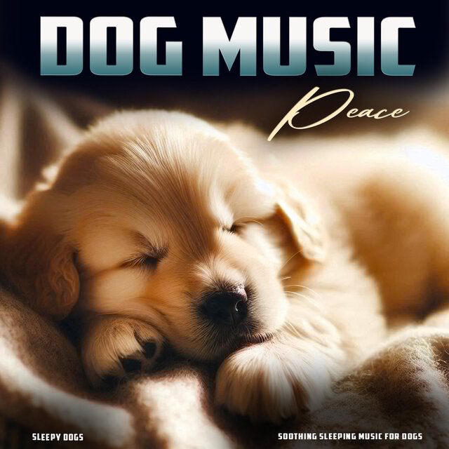 Dog Music Peace - Soothing Sleeping Music For Dogs