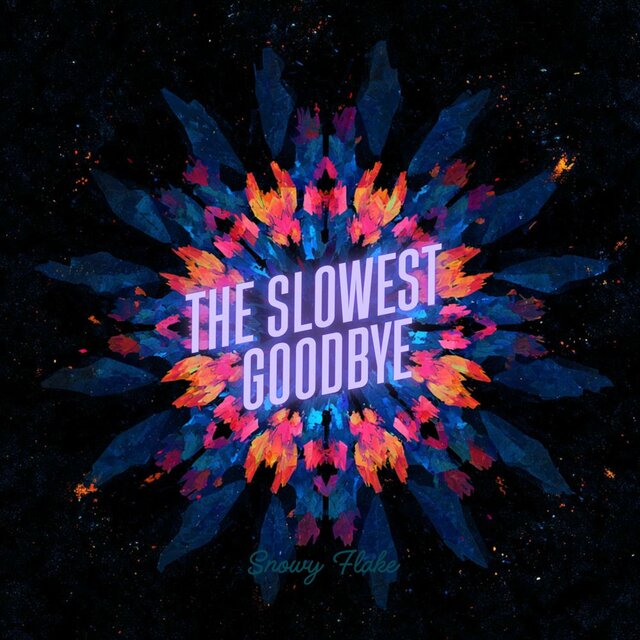 The Slowest Goodbye