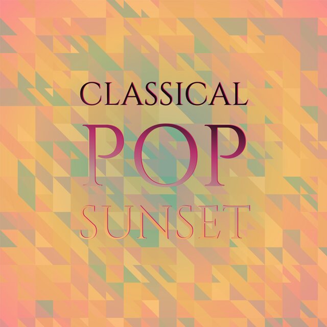 Classical Pop Sunset