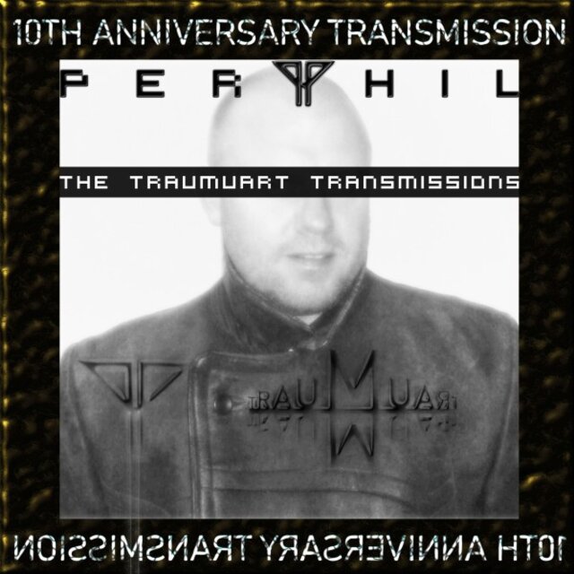 The Traumuart Transmissions (10th Anniversary Transmission)