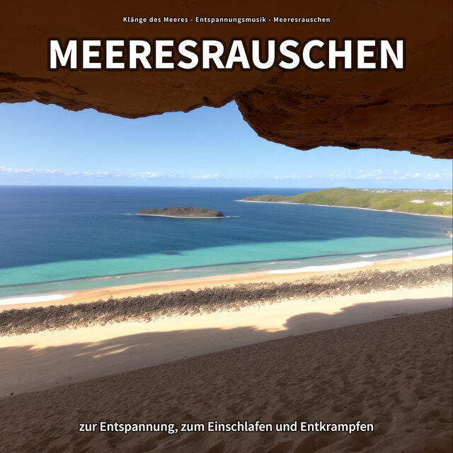 Meeresrauschen zur Entspannung, zum Einschlafen und Entkrampfen