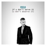 If U Don't Serve It (U Don't Deserve It)