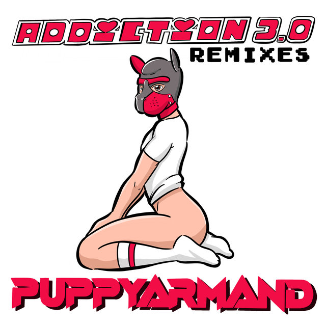 Addiction 3.0 (Remixes)