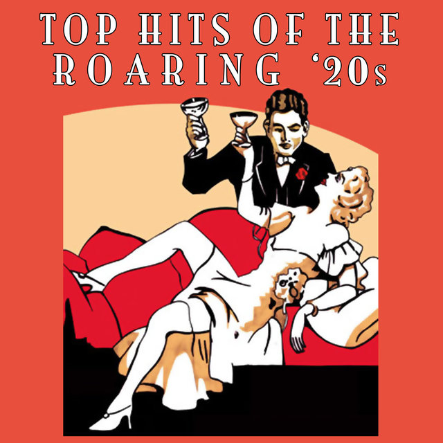 Top Hits Of The Roaring '20s