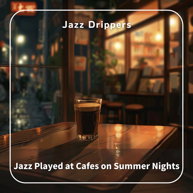 Jazz Played at Cafes on Summer Nights