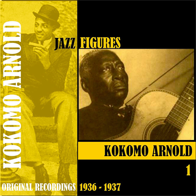 Jazz Figures / Kokomo Arnold, Volume 1 (1936-1937)
