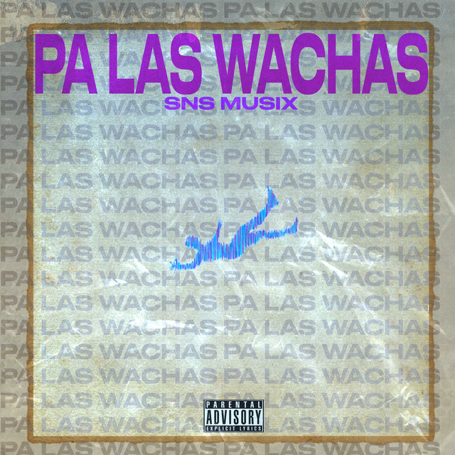 Pa las Wachas (Remastered)
