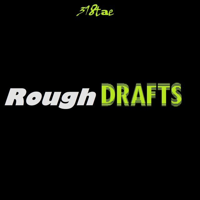 Rough Drafts