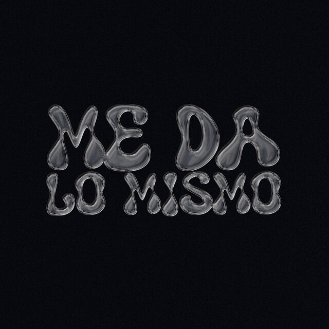 Me Da Lo Mismo
