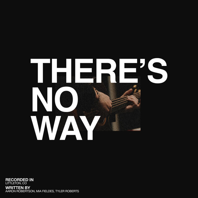 There's No Way (Song Session) (Live)