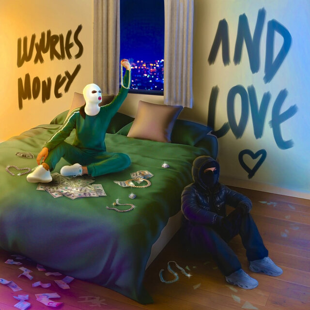 Luxuries, Money and Love