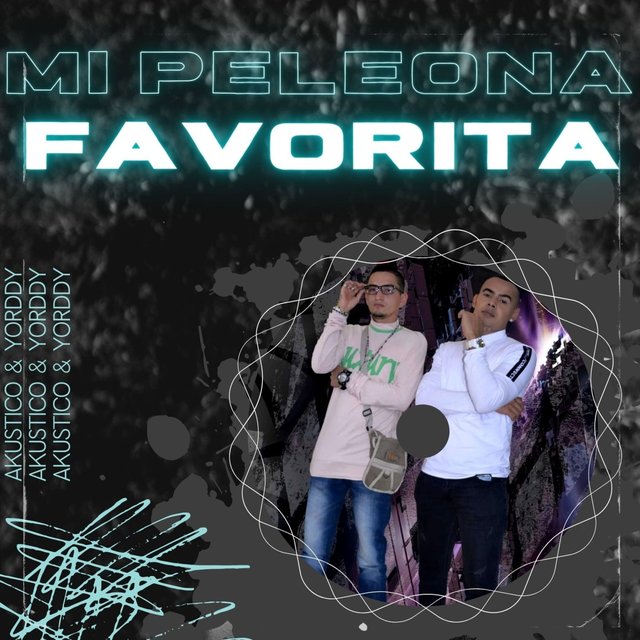 Mi Peleona Favorita