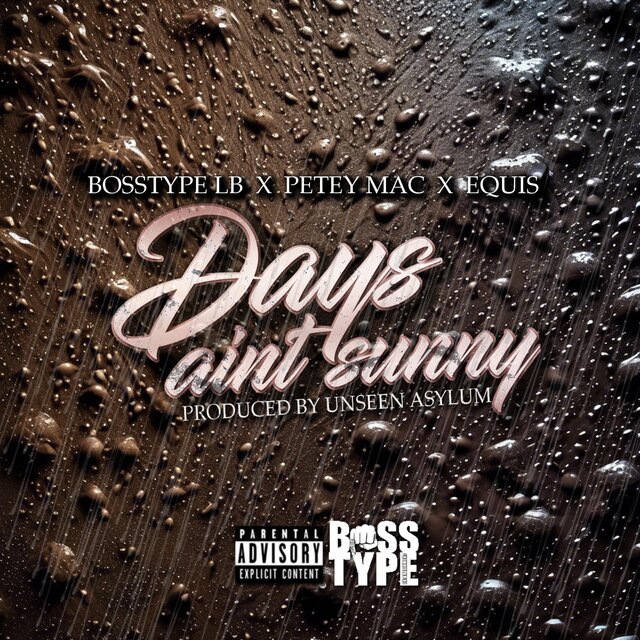 Days Ain't Sunny (feat. Petey Mac & Equis)