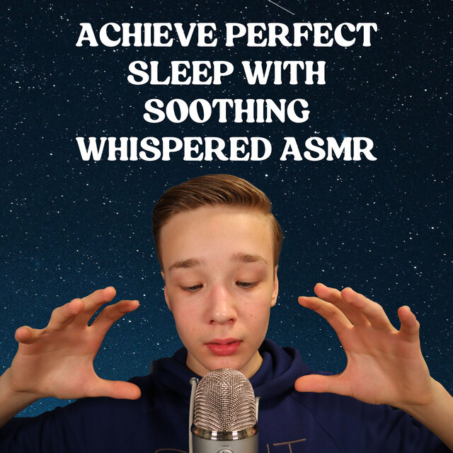 Achieve Perfect Sleep with Soothing Whispered ASMR