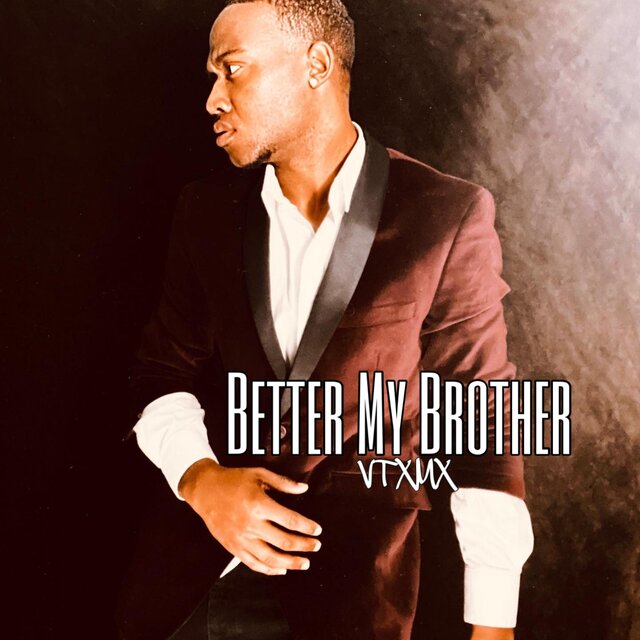 Better My Brother