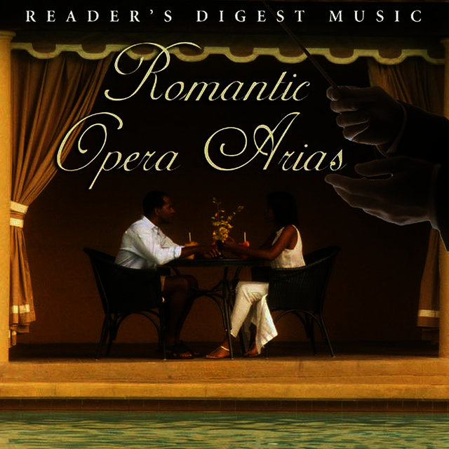 Reader's Digest Music: Romantic Opera Arias